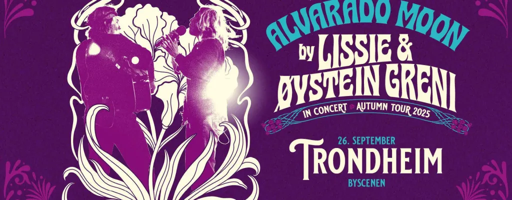 Lissie og Øystein Greni - Alvarado Moon - Trondheim, Byscenen